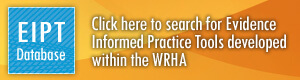 EIPT Database - Click here to search Evidence Informed Practice Tools developed within the WRHA